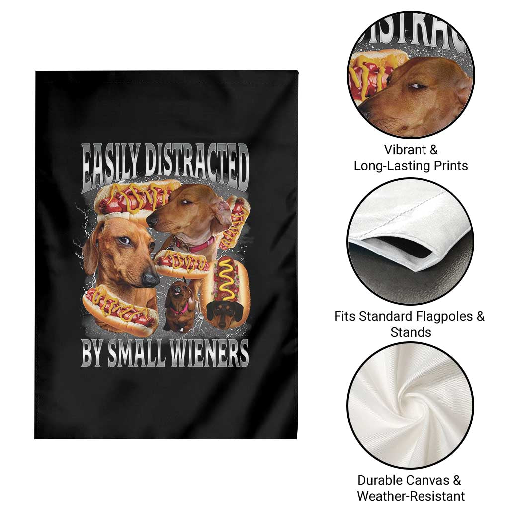 Funny Offensive Dachshund Garden Flag Easily Distracted By Small Wieners Bootleg Meme TS10 Print Your Wear