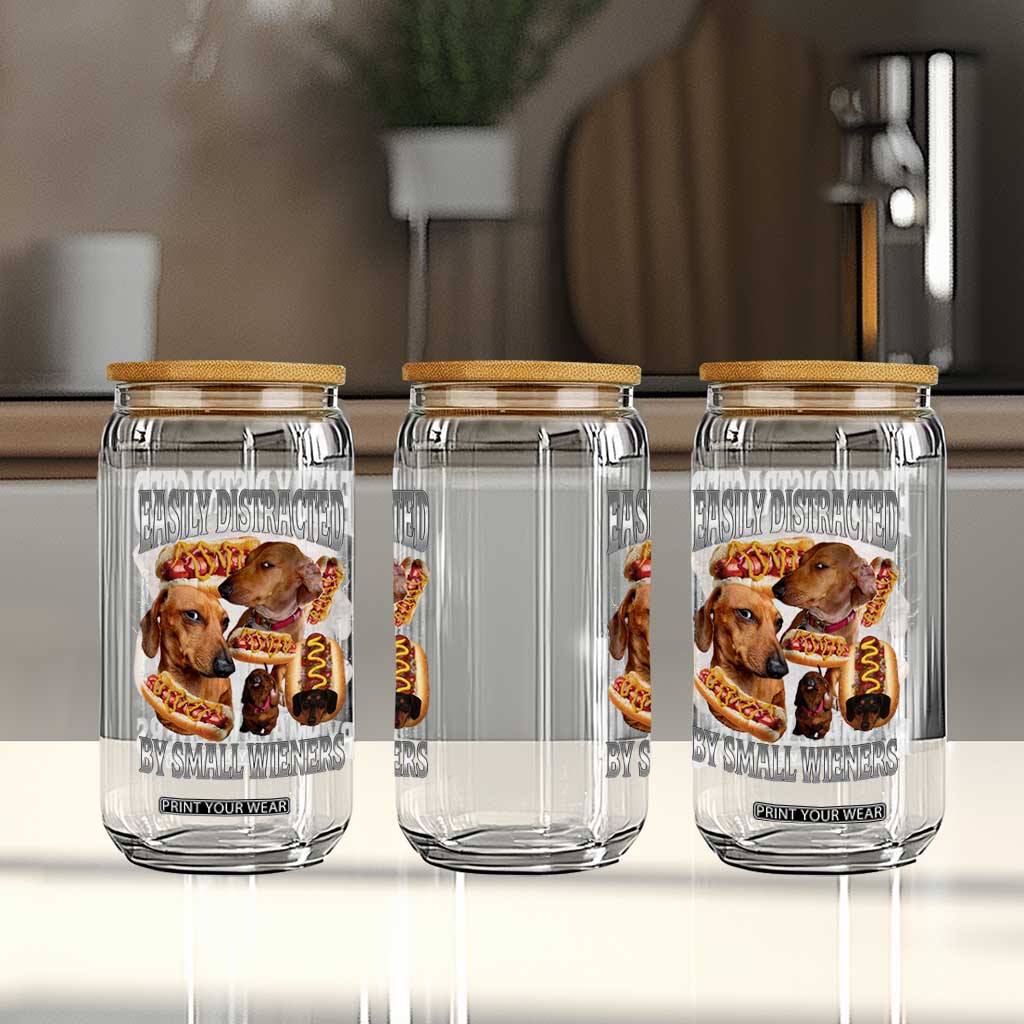 Funny Offensive Dachshund Glass Can Easily Distracted By Small Wieners Bootleg Meme TS10 Print Your Wear