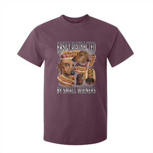 Funny Offensive Dachshund T Shirt For Kid Easily Distracted By Small Wieners Bootleg Meme TS10 Maroon Print Your Wear