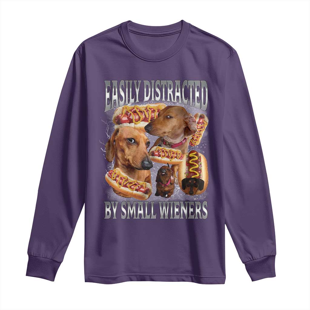 Funny Offensive Dachshund Long Sleeve Shirt Easily Distracted By Small Wieners Bootleg Meme TS10 Purple Print Your Wear