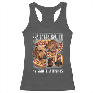 Funny Offensive Dachshund Racerback Tank Top Easily Distracted By Small Wieners Bootleg Meme TS10 Dark Heather Print Your Wear