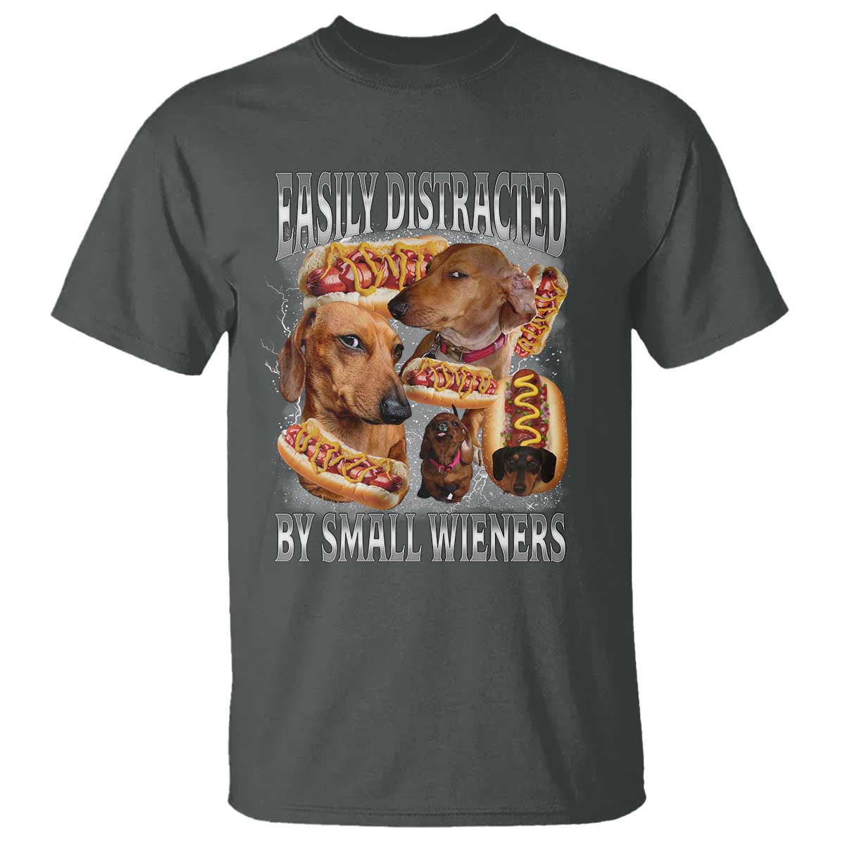 Funny Offensive Dachshund T Shirt Easily Distracted By Small Wieners Bootleg Meme TS10 Dark Heather Print Your Wear
