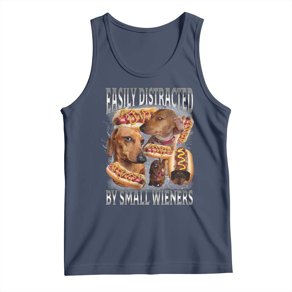 Funny Offensive Dachshund Tank Top Easily Distracted By Small Wieners Bootleg Meme TS10 Navy Print Your Wear