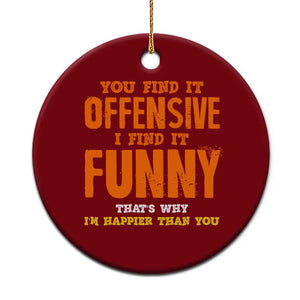 Funny Sarcastic Saying Ceramic Ornament Offensive Happy Feeling Quote TS10 1pc Red Print Your Wear
