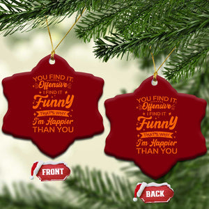 Funny Sarcastic Saying Ceramic Ornament Adult Humor Offensive Happy Feeling Quote TS10 Print Your Wear