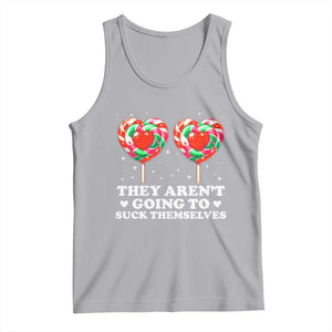 They Arent Going To Suck Themselves Tank Top Funny Embarrassing Inappropriate Meme TS10 Athletic Heather Print Your Wear