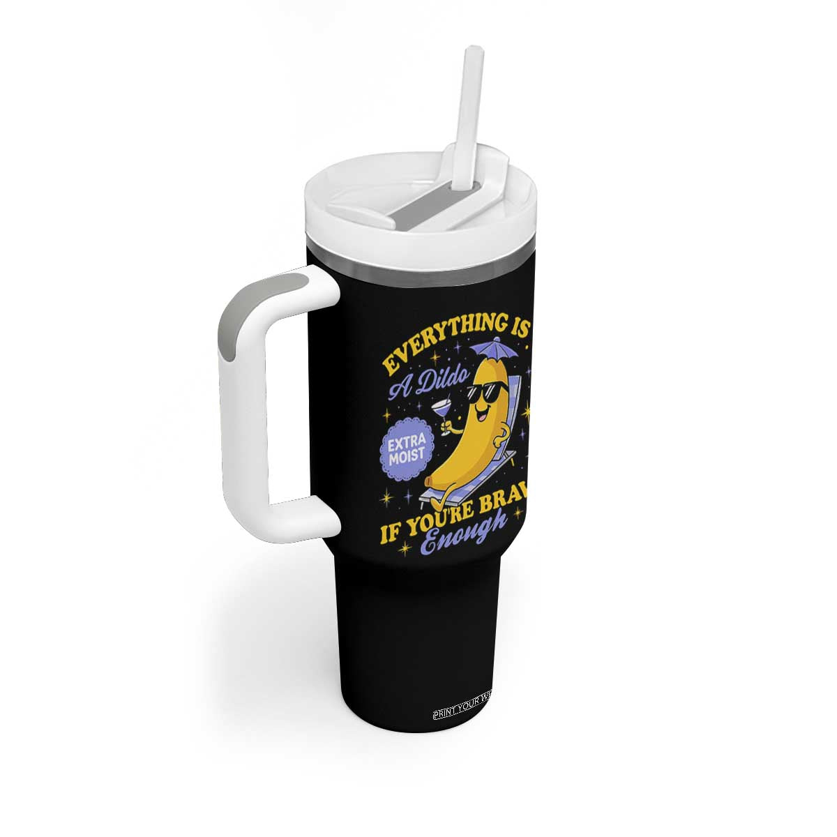 Funny Embarrassing Saying Tumbler With Handle Sarcastic Inappropriate Raunchy Banana TS10 Print Your Wear