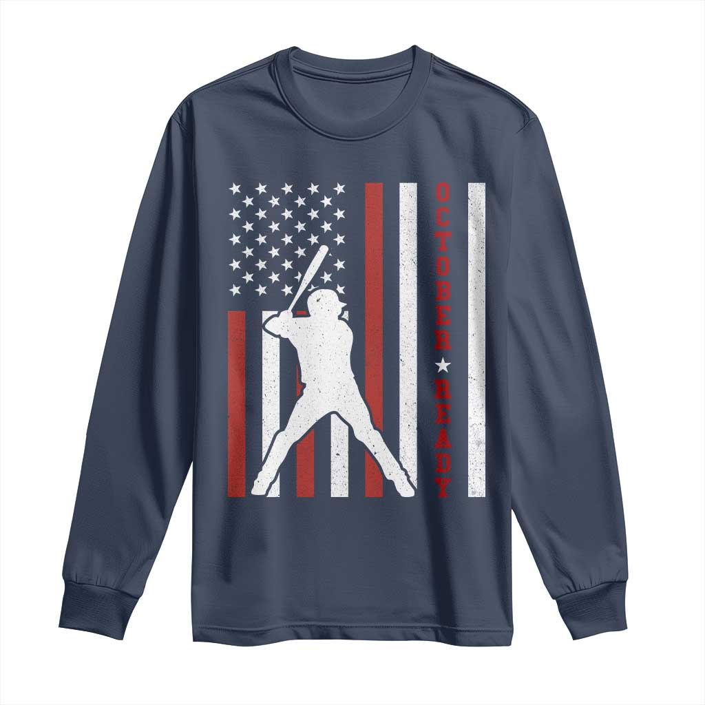 October Ready Long Sleeve Shirt Cool Distressed Philadelphia Baseball Fan US Flag TS10 Navy Print Your Wear