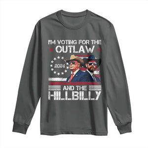 Trump Vance '24 Long Sleeve Shirt Trump I'm Voting For The Outlaw And Hillbilly TS10 Dark Heather Print Your Wear