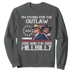 Trump Vance '24 Sweatshirt Trump I'm Voting For The Outlaw And Hillbilly TS10 Dark Heather Print Your Wear