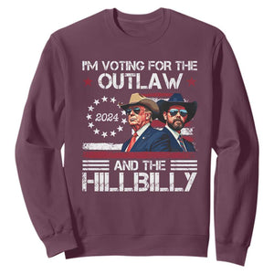 Trump Vance '24 Sweatshirt Trump I'm Voting For The Outlaw And Hillbilly TS10 Maroon Print Your Wear