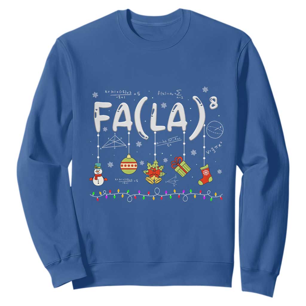 Funny Christmas Sweatshirt FA (LA)8 Funny Xmas Santa Fa La Math Teacher Student TS10 Royal Blue Print Your Wear
