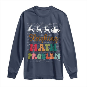 Math Teacher Christmas Long Sleeve Shirt Sleighing Math Problem Xmas Gift TS10 Navy Print Your Wear