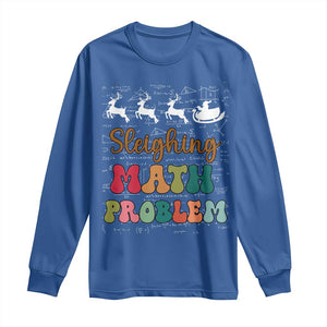 Math Teacher Christmas Long Sleeve Shirt Sleighing Math Problem Xmas Gift TS10 Royal Blue Print Your Wear