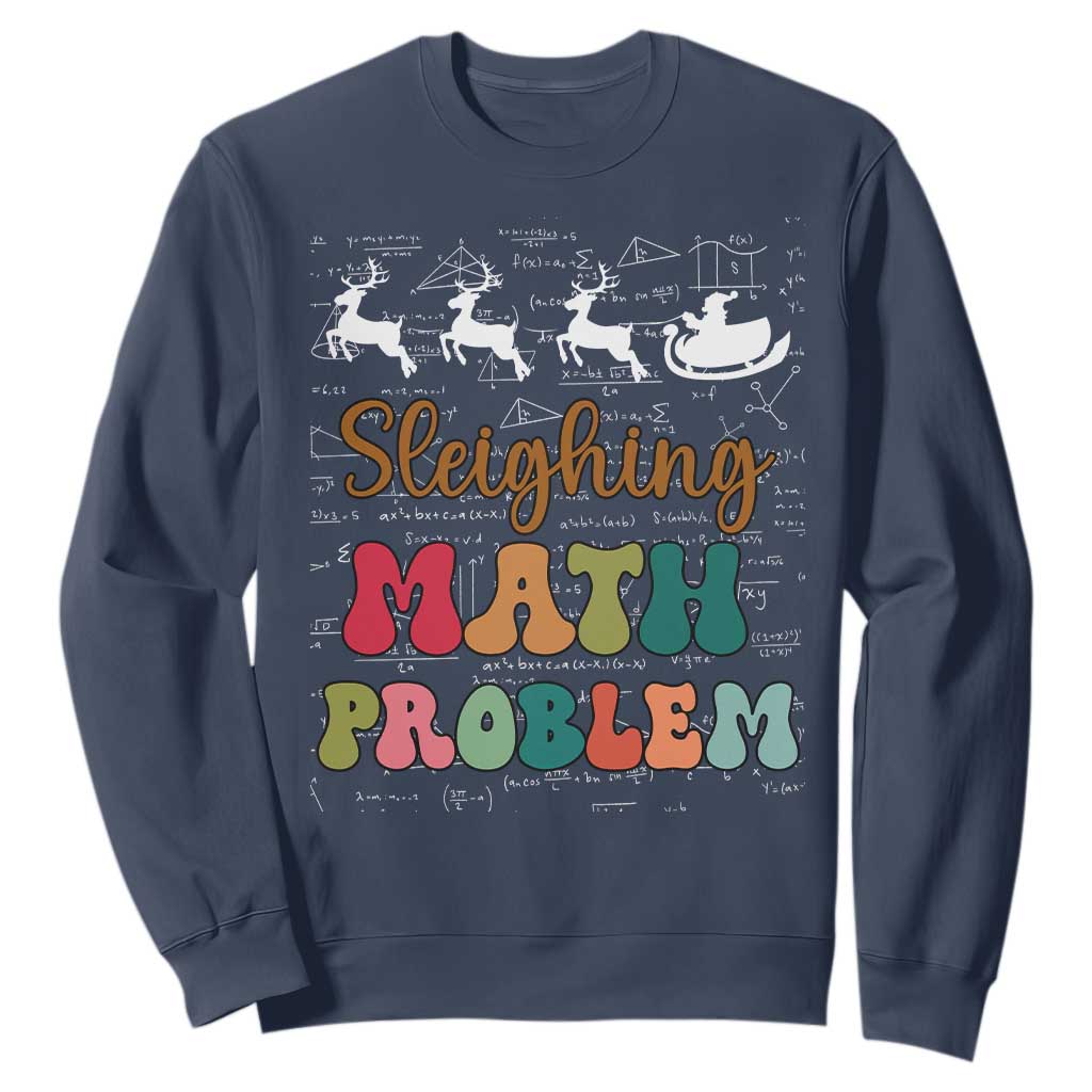 Math Teacher Christmas Sweatshirt Sleighing Math Problem Xmas Gift TS10 Navy Print Your Wear