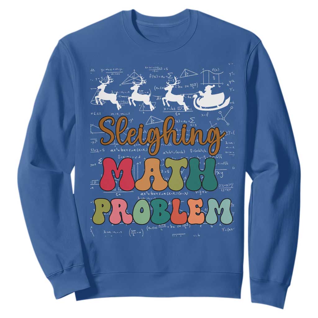 Math Teacher Christmas Sweatshirt Sleighing Math Problem Xmas Gift TS10 Royal Blue Print Your Wear