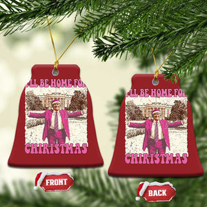 Funny Trump 2024 Christmas Ornament I'll Be Home for Christmas Santa Republican Xmas Gift Trump Pink TS10 Bell Flake Red Print Your Wear