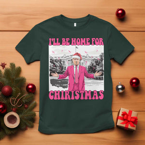 Funny Trump 2024 T Shirt Pink Trump I'll Be Home for Christmas Santa Republican Xmas Gift TS10 Dark Forest Green Print Your Wear