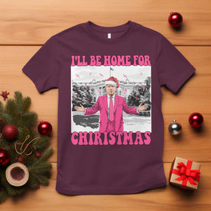 Funny Trump 2024 T Shirt Pink Trump I'll Be Home for Christmas Santa Republican Xmas Gift TS10 Maroon Print Your Wear