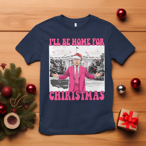 Funny Trump 2024 T Shirt Pink Trump I'll Be Home for Christmas Santa Republican Xmas Gift TS10 Navy Print Your Wear