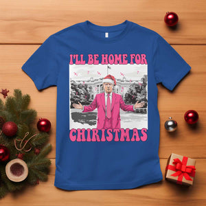 Funny Trump 2024 T Shirt Pink Trump I'll Be Home for Christmas Santa Republican Xmas Gift TS10 Royal Blue Print Your Wear