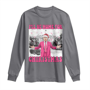 Funny Trump 2024 Long Sleeve Shirt Pink Trump I'll Be Home for Christmas Santa Republican Xmas Gift TS10 Charcoal Print Your Wear