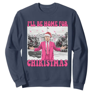 Funny Trump 2024 Sweatshirt Pink Trump I'll Be Home for Christmas Santa Republican Xmas Gift TS10 Navy Print Your Wear