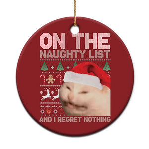 Funny Cat Christmas Ornament On The Naughty List And I Regret Nothing Meme Ugly Xmas TS10 Print Your Wear