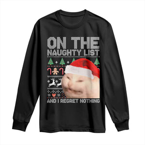 Funny Christmas Cat Long Sleeve Shirt On The Naughty List And I Regret Nothing Meme Ugly Xmas TS10 Black Print Your Wear