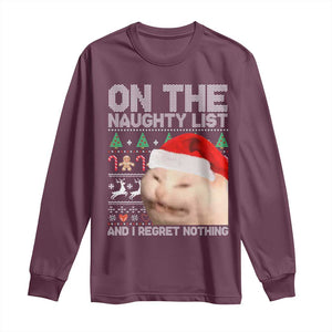 Funny Christmas Cat Long Sleeve Shirt On The Naughty List And I Regret Nothing Meme Ugly Xmas TS10 Maroon Print Your Wear