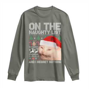 Funny Christmas Cat Long Sleeve Shirt On The Naughty List And I Regret Nothing Meme Ugly Xmas TS10 Military Green Print Your Wear