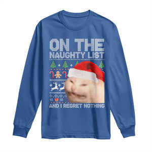 Funny Christmas Cat Long Sleeve Shirt On The Naughty List And I Regret Nothing Meme Ugly Xmas TS10 Royal Blue Print Your Wear