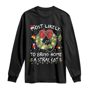 Kitten Christmas Long Sleeve Shirt Most Likely To Bring Home A Stray Cat Matching Xmas TS10 Black Print Your Wear