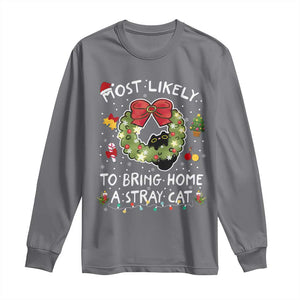 Kitten Christmas Long Sleeve Shirt Most Likely To Bring Home A Stray Cat Matching Xmas TS10 Charcoal Print Your Wear