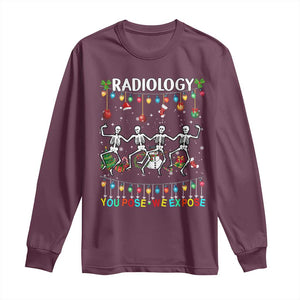 Christmas Radiologic Technologist Long Sleeve Shirt Radiology You Pose We Expose Dancing Skeletons Dance Xray Rad Tech TS10 Maroon Print Your Wear