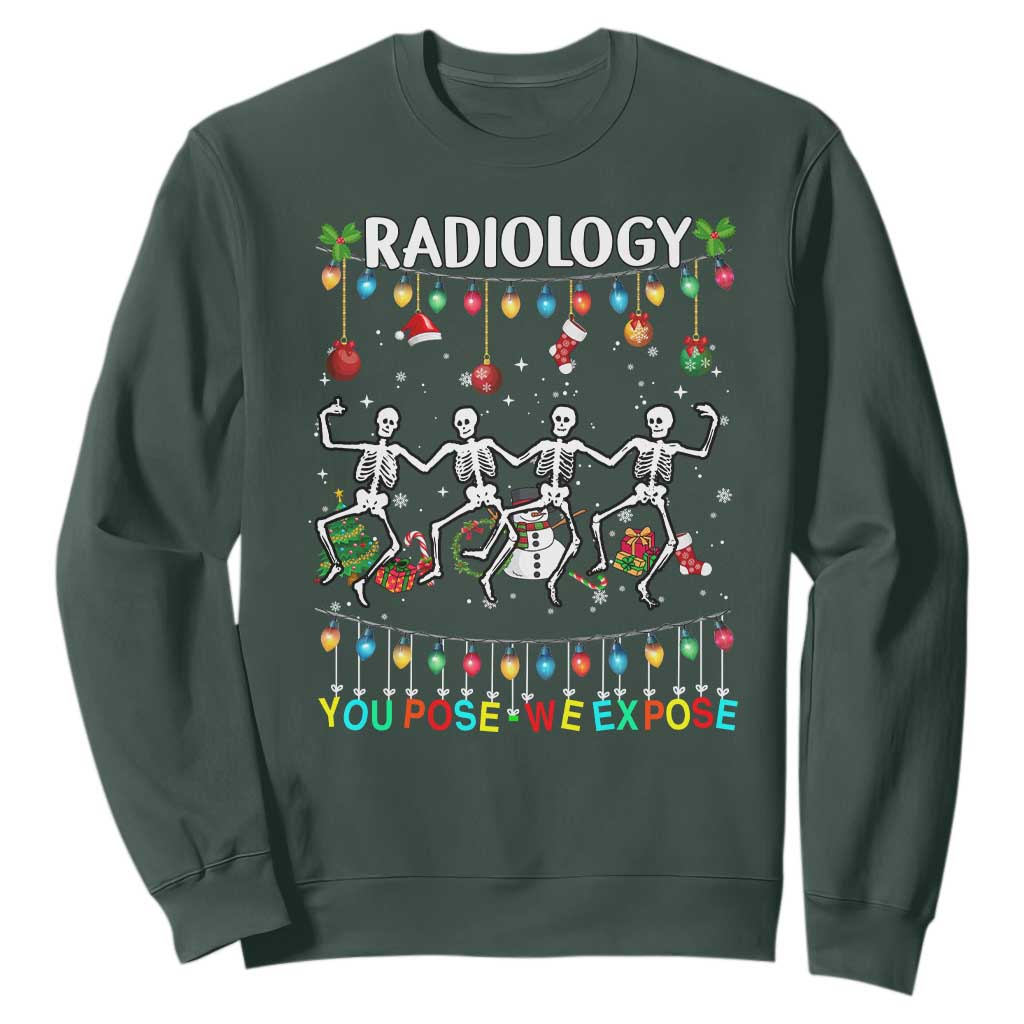 Christmas Radiologic Technologist Sweatshirt Radiology You Pose We Expose Dancing Skeletons Dance Xray Rad Tech TS10 Dark Forest Green Print Your Wear