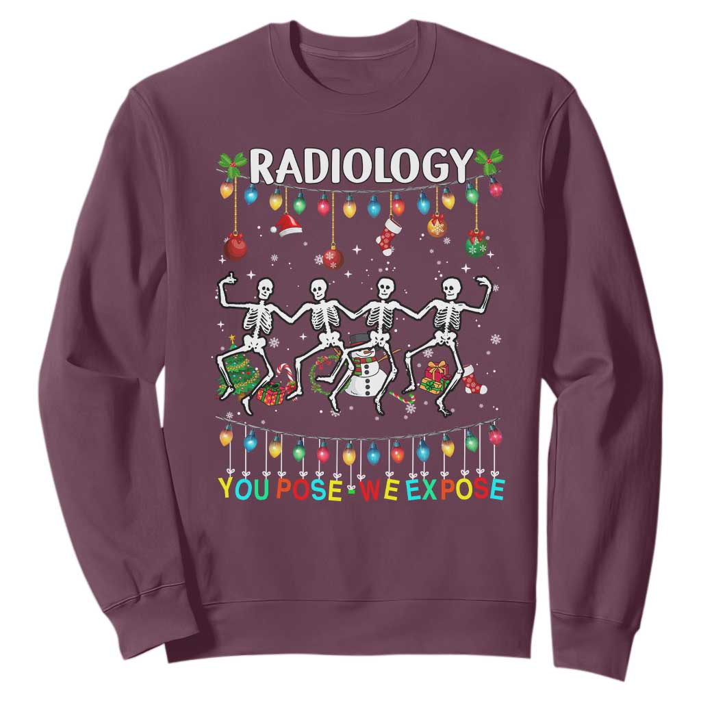 Christmas Radiologic Technologist Sweatshirt Radiology You Pose We Expose Dancing Skeletons Dance Xray Rad Tech TS10 Maroon Print Your Wear