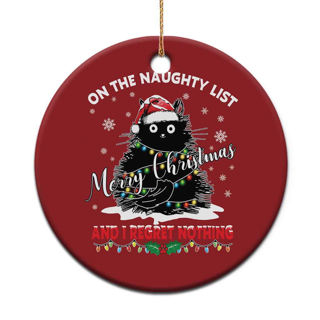 Cat Xmas Christmas Ornament On The Naughty List And I Regret Nothing TS10 Print Your Wear