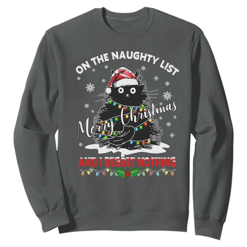 Cat Christmas Sweatshirt On The Naughty List And I Regret Nothing TS10 Dark Heather Print Your Wear