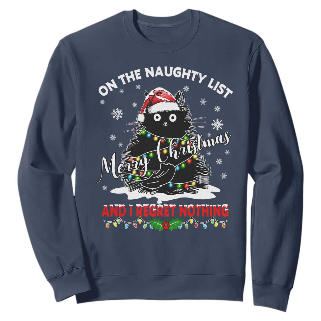 Cat Christmas Sweatshirt On The Naughty List And I Regret Nothing TS10 Navy Print Your Wear