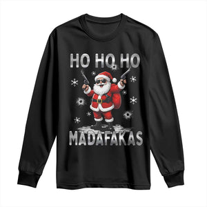 Funny Gun Christmas Long Sleeve Shirt Ho Ho Ho Santa Pew Pew Madafakas TS10 Black Print Your Wear