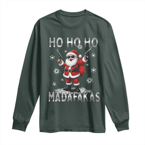 Funny Gun Christmas Long Sleeve Shirt Ho Ho Ho Santa Pew Pew Madafakas TS10 Dark Forest Green Print Your Wear