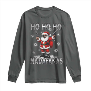 Funny Gun Christmas Long Sleeve Shirt Ho Ho Ho Santa Pew Pew Madafakas TS10 Dark Heather Print Your Wear