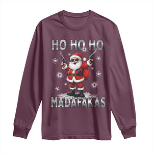 Funny Gun Christmas Long Sleeve Shirt Ho Ho Ho Santa Pew Pew Madafakas TS10 Maroon Print Your Wear