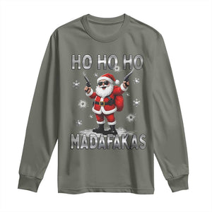 Funny Gun Christmas Long Sleeve Shirt Ho Ho Ho Santa Pew Pew Madafakas TS10 Military Green Print Your Wear