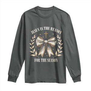 Jesus is the Reason Long Sleeve Shirt Xmas Jesus Lover Religious Christmas Coquette Bow TS10 Dark Heather Print Your Wear