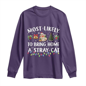 Christmas Cat Long Sleeve Shirt Most Likely To Bring Home A Stray Cat Matching Xmas TS10 Purple Print Your Wear