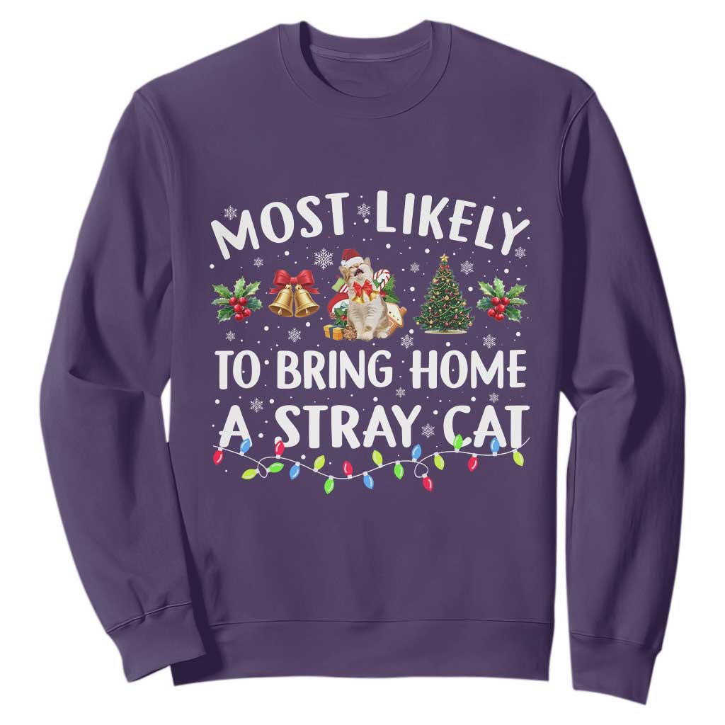 Christmas Cat Sweatshirt Most Likely To Bring Home A Stray Cat Matching Xmas TS10 Purple Print Your Wear