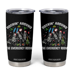 Christmas ER Nurse Tumbler Cup Rockin Around Skeleton Emergency Room RN TS10 Black Print Your Wear