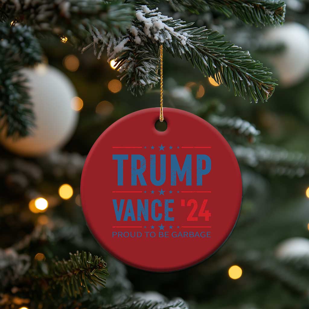 Trump Vance 2024 Christmas Ornament Proud To Be Garbage Vote Trump President TS10 Print Your Wear